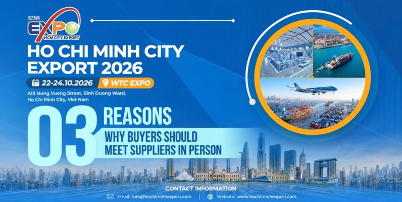 HCMC EXPORT 2026 – Kết Nối Trực Tiếp, Mở Rộng Cơ Hội Giao Thương