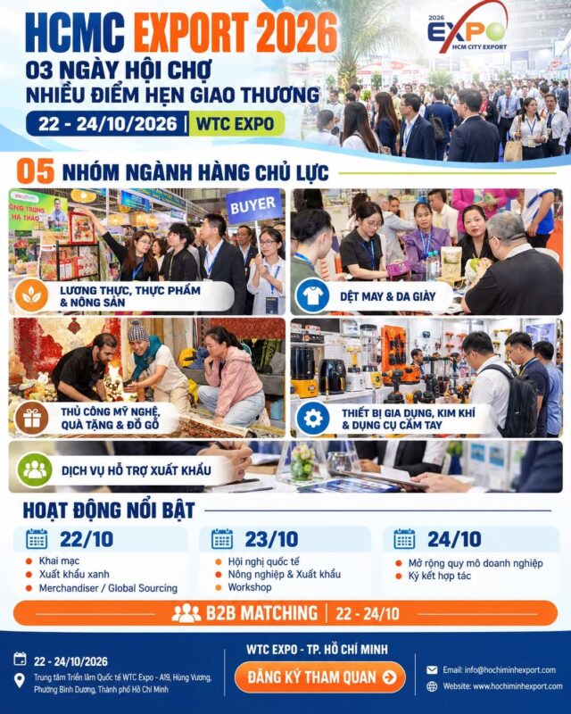 HCMC EXPORT 2026 – 03 Ngày Hội Chợ Với Những Điểm Hẹn Giao Thương Không Nên Bỏ Lỡ